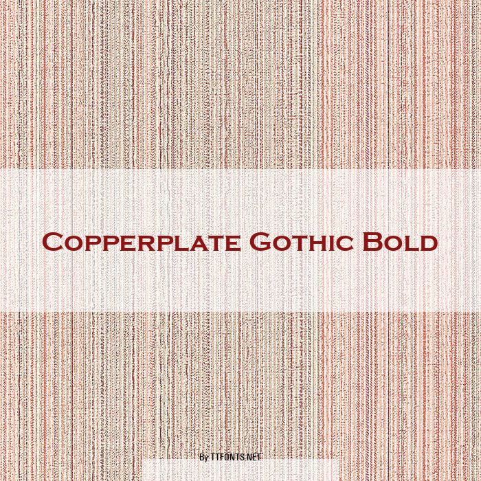 Copperplate Gothic Bold example